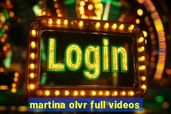 martina olvr full videos